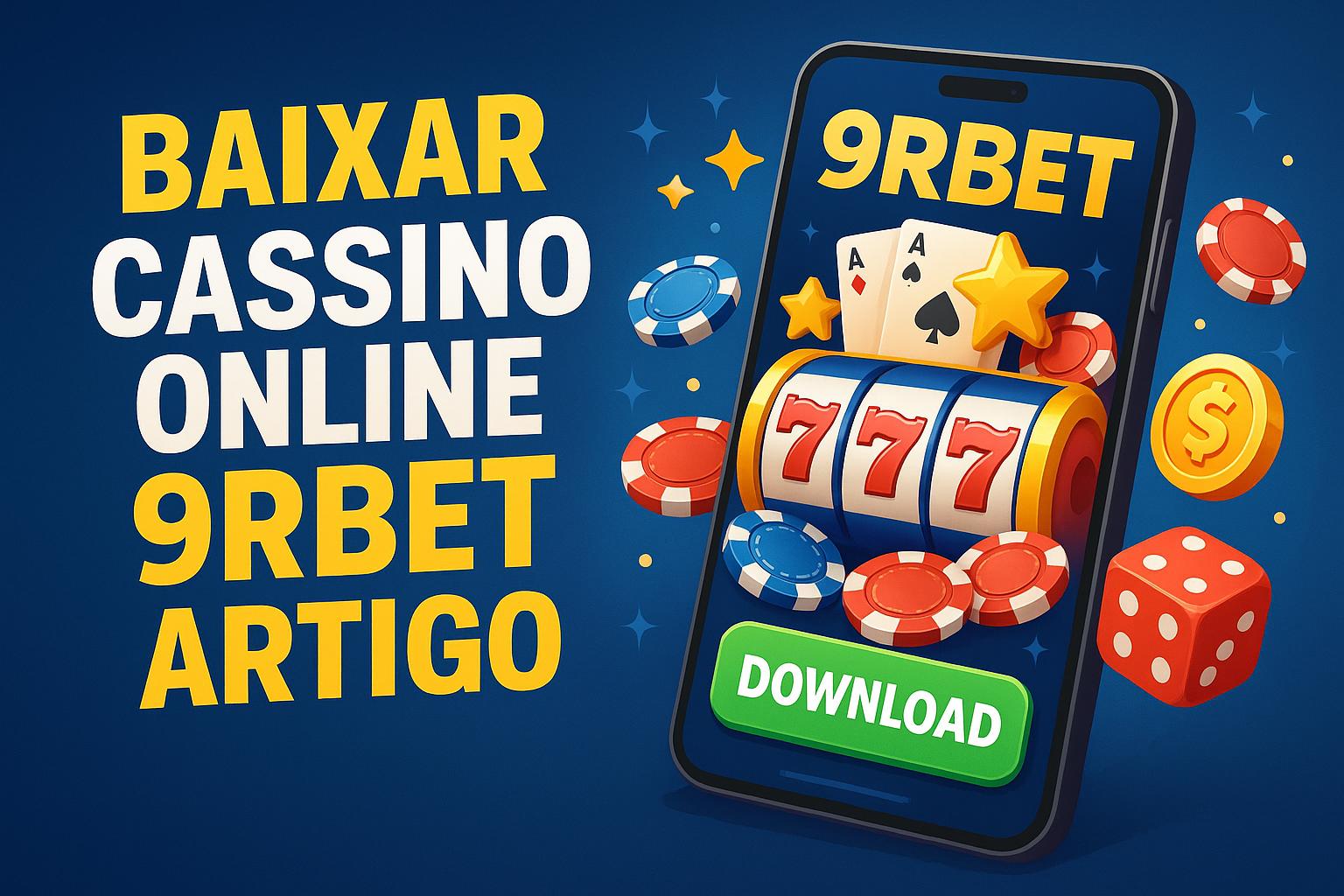 Baixar o 9RBET Cassino App