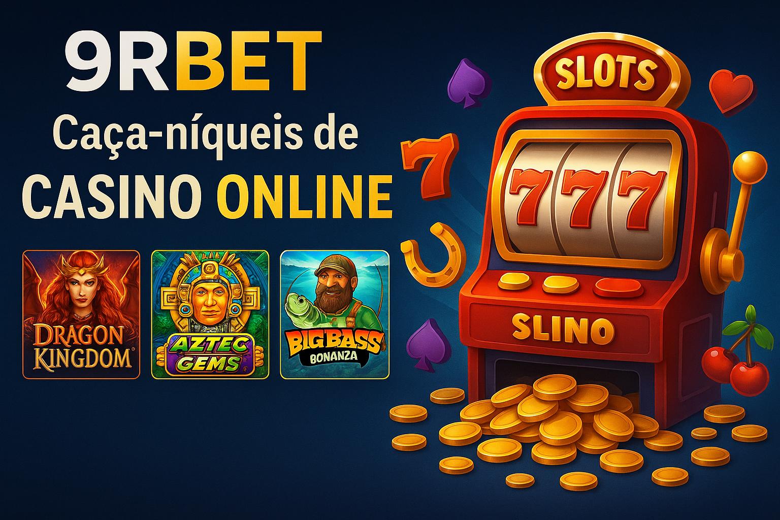 Explore o mundo das slot machines no 9RBET Casino